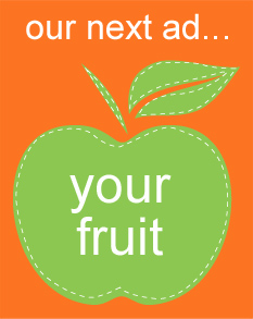 Our Next Ad - Your Fruit